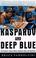 Cover of: Kasparov and Deep Blue