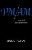PM/AM, new and selected poems by Linda Pastan