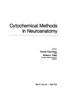 Cover of: Cytochemical methods in neuroanatomy by editors, Victoria Chan-Palay and Sanford L. Palay.