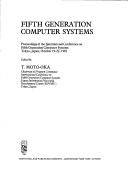 Fifth generation computer systems by International Conference on Fifth Generation Computer Systems (1981 Tokyo, Japan)