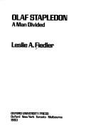 Cover of: Olaf Stapledon, a man divided by Leslie A. Fiedler