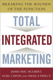 Cover of: Total Integrated Marketing: Breaking the Bounds of the Function