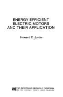 Cover of: Energy efficient electric motors and their application