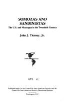 Cover of: Somozas and Sandinistas by John J. Tierney