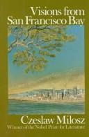 Cover of: Visions from San Francisco Bay by Czesław Miłosz
