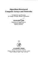 Cover of: Algorithm-Structures Computer arrays and networks by Leonard Merrick Uhr