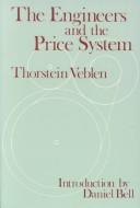 The engineers and the price system by Thorstein Veblen