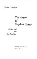 Cover of: The anger of Stephen Crane by Chester L. Wolford