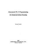 Cover of: Structured PL/I programming: for textual and library processing