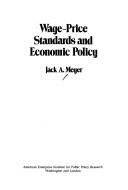 Cover of: Wage-price standards and economic policy