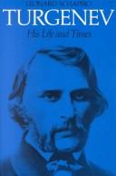 Cover of: Turgenev, his life and times by Leonard Bertram Schapiro
