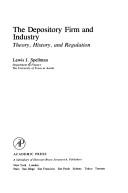 The depository firm and industry by Lewis J. Spellman