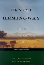Cover of: True at first light by Ernest Hemingway