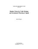 Cover of: Shadow prices for trade strategy and investment planning in Egypt