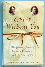 Cover of: EMPTY WITHOUT YOU: The Intimate Letters Of Eleanor Roosevelt And Lorena Hickok