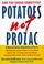 Cover of: Potatoes not prozac