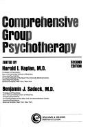 Cover of: Comprehensive group psychotherapy by edited by Harold I. Kaplan, Benjamin J. Sadock.