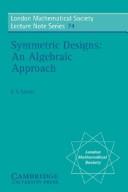 Cover of: Symmetric designs: an algebraic approach