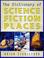 Cover of: The Dictionary of science fiction places