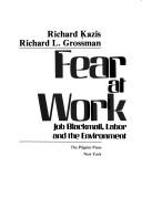 Fear at work by Richard Kazis, Richard L. Grossman