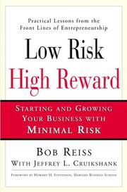 Cover of: Low Risk, High Reward by Bob Reiss, Jeffrey L. Cruikshank