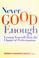 Cover of: Never good enough