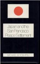 Cover of: Japan and the San Francisco Peace Settlement by Michael M. Yoshitsu