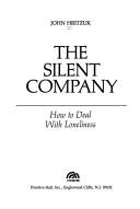 Cover of: The silent company: how to deal with loneliness