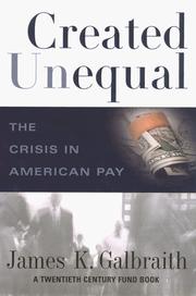 Cover of: Created unequal by James K. Galbraith
