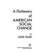 Cover of: A dictionary of American social change