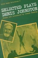 Cover of: Selected plays of Denis Johnston