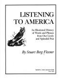 Cover of: Listening to America by Stuart Berg Flexner