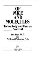 Cover of: Of mice and molecules by Eric Skjei
