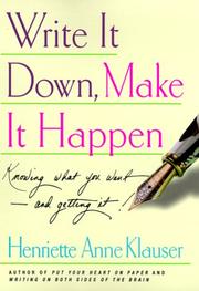Cover of: Write It Down Make It Happen: Knowing What You Want And Getting It