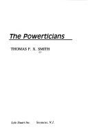 The powerticians by Thomas F. X. Smith