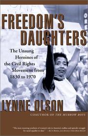 Cover of: Freedom's daughters: the unsung heroines of the civil rights movement from 1830 to 1970
