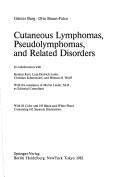 Cover of: Cutaneous lymphomas, pseudolymphomas, and related disorders