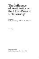 Cover of: The Influence of antibiotics on the host-parasite relationship