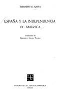 Cover of: Spain & the loss of America by Timothy E. Anna