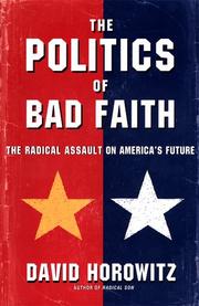 Cover of: The politics of bad faith by David Horowitz