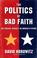 Cover of: The politics of bad faith