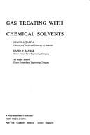 Gas treating with chemical solvents by Giovanni Astarita