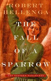 The FALL OF A SPARROW by Robert Hellenga