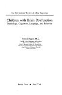 Cover of: Children with brain dysfunction by Isabelle Rapin