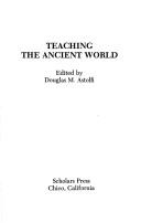 Cover of: Teaching the ancient world