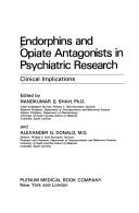 Endorphins and opiate antagonists in psychiatric research by Nandkumar S. Shah