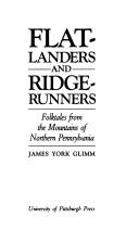 Cover of: Flatlanders and ridgerunners | James York Glimm