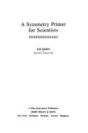 Cover of: A symmetryprimer for scientists