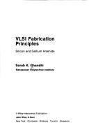 Cover of: VLSI fabrication principles: silicon and gallium arsenide