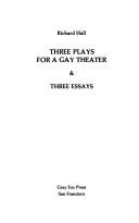 Cover of: Three plays for a gay theater & three essays